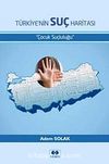 Türkiye'nin Suç Haritası & Çocuk Suçluluğu