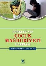 Türkiye'nin Çocuk Mağduriyeti Haritası