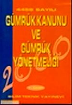 Gümrük Kanunu ve Gümrük Yönetmeliği