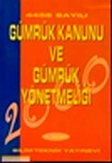 Gümrük Kanunu ve Gümrük Yönetmeliği