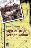 Yiğit D&uuml;şt&uuml;ğ&uuml; Yerden Kalkar