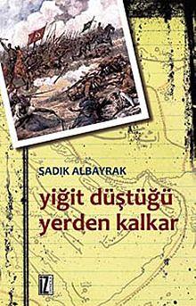 Yiğit Düştüğü Yerden Kalkar