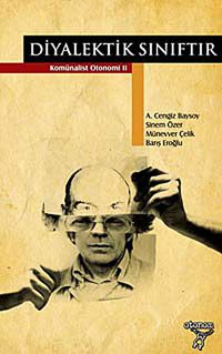 Diyalektik Sınıftır & Komünalist Otonomi II