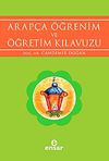 Arap&ccedil;a &Ouml;ğrenim ve &Ouml;ğretim Kılavuzu