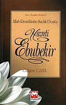Hazreti Ebubekir & Allah Resulünün Sadık Dostu