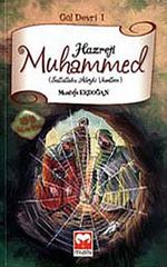 Hazreti Muhammed (s.a.v.) / Gül Devri -1