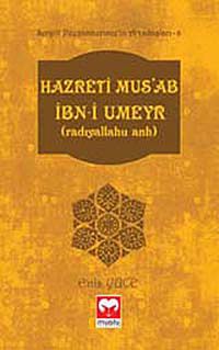 Hazreti Mus'ab İbn-i Umeyr (r.a.) / Sevgili Peygamberimiz'in Arkadaşları -6