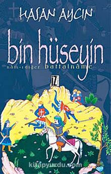 Bin Hüseyin & Nam-ı Diğer Battalname - Hasan Aycın