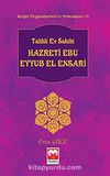 Talihli Ev Sahibi Hazreti Ebu Eyyub El-Ensari / Sevgili Peygamberimiz'in Arkadaşları -10