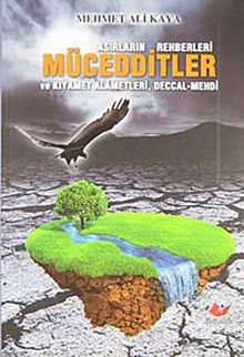 Asırların Rehberleri Mücedditler ve Kıyamet Alametleri, Deccal-Mehdi