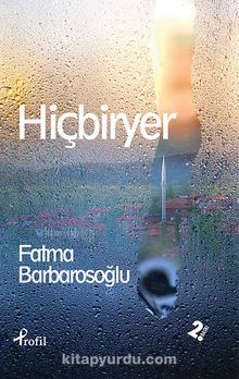 Hiçbiryer - Fatma Barbarosoğlu