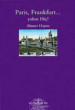 Paris, Frankfurt... Yahut Hiç!