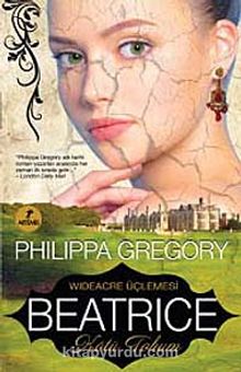 Beatrice & Kötü Tohum - Wideacre Üçlemesi - Philippa Gregory