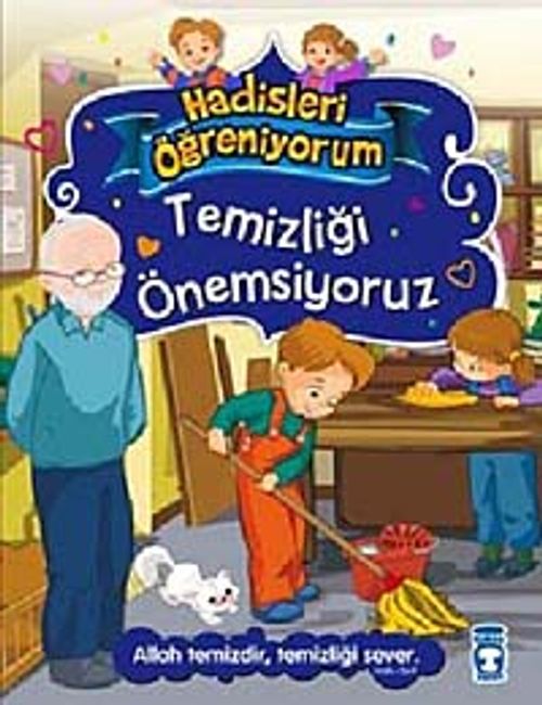 Temizliği Önemsiyoruz / Hadisleri Öğreniyorum