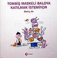 Tombiş Maskeli Baloya Katılmak İstemiyor