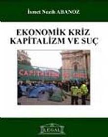 Ekonomik Kriz, Kapitalizm ve Suç