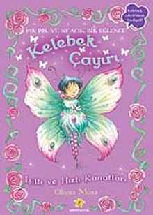 Kelebek Çayırı 2 / Işıltı ve Hızlı Kanatları