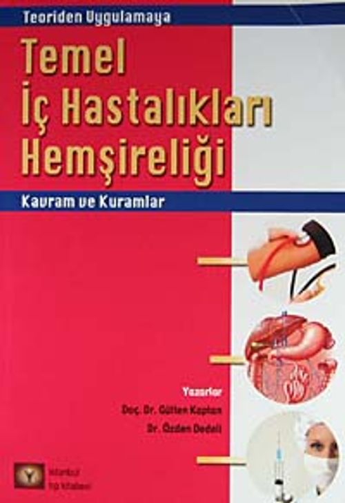 Teoriden Uygulumaya Temel İç Hastalıkları Hemşireliği Kavram ve Kuramlar