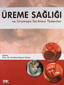 Üreme Sağlığı ve Üremeye Yardımcı Tedaviler