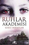 Ruhlar Akademisi -1 / Gizli Hayatlar