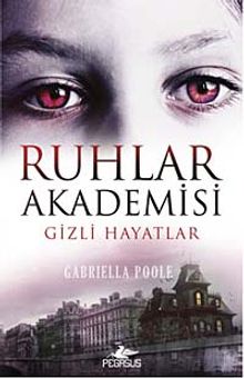 Ruhlar Akademisi -1 / Gizli Hayatlar