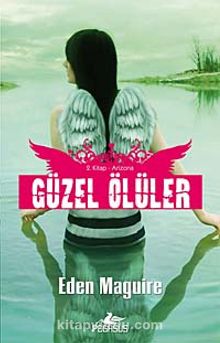 Güzel Ölüler / 2. Kitap Arizona - Eden Maguire