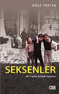 Seksenler & 80'li Yıllarda Gündelik Hayatımız
