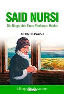 Said Nursi Die Biographie Eines Modernen Helden & Nur Dede (Almanca)