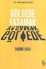 Gölgede Yaşamak