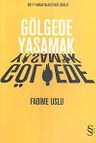 Gölgede Yaşamak