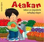 Atakan Sebze ve Meyvelerle Arkadaş Oluyor