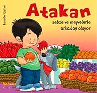 Atakan Sebze ve Meyvelerle Arkadaş Oluyor