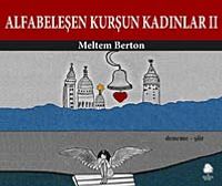 Alfabeleşen Kurşun Kadınlar -2