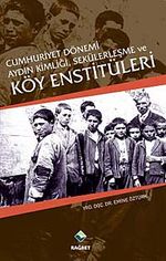Cumhuriyet Dönemi Aydın Kimliği,Sekülerleşme ve Köy Enstitüleri