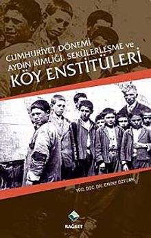 Cumhuriyet Dönemi Aydın Kimliği,Sekülerleşme ve Köy Enstitüleri