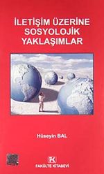 İletişim Üzerine Sosyolojik Yaklaşımlar