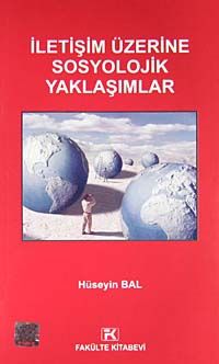 İletişim Üzerine Sosyolojik Yaklaşımlar