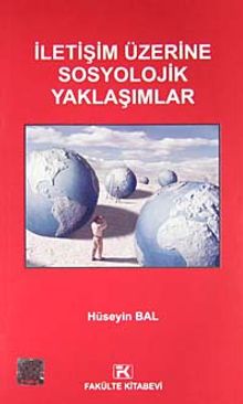 İletişim Üzerine Sosyolojik Yaklaşımlar