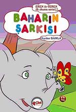 Baharın Şarkısı / Eren ile Ceren İlk Okuma Serisi