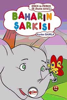 Baharın Şarkısı / Eren ile Ceren İlk Okuma Serisi