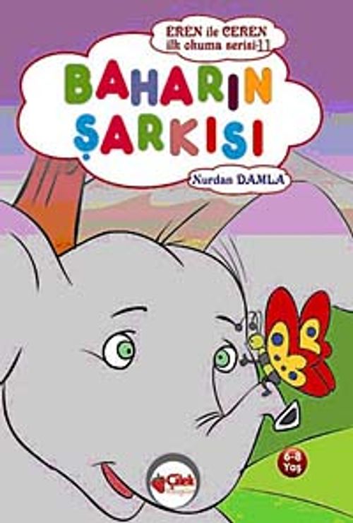 Baharın Şarkısı / Eren ile Ceren İlk Okuma Serisi