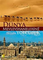 Dünya Mevlevihanelerine Yolculuk