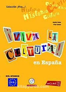 Viva la Cultura! En Espana +Audio descargable  (Orta Seviye İspanyolca Okuma-Dinleme)