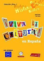 Viva la Cultura! En Espana +Audio descargable  (Orta Seviye İspanyolca Okuma-Dinleme)