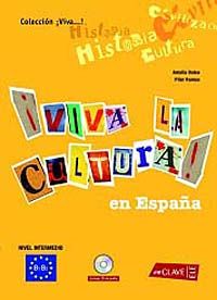 Viva la Cultura! En Espana +Audio descargable  (Orta Seviye İspanyolca Okuma-Dinleme)