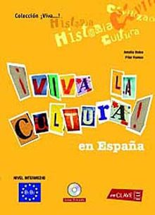 Viva la Cultura! En Espana +Audio descargable  (Orta Seviye İspanyolca Okuma-Dinleme)