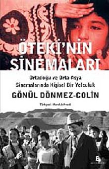 Öteki'nin Sinemaları & Ortadoğu ve Orta Asya Sinemalarında Kişisel Bir Yolculuk