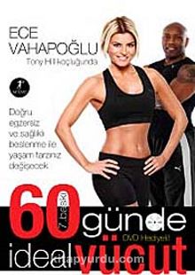 60 Günde İdeal Vücut (Kuşe Kağıt) (Dvd Ekli) - Ece Vahapoğlu