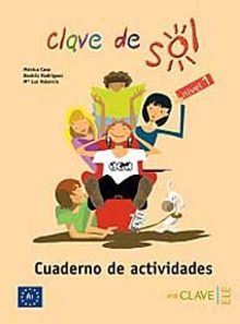 Clave de Sol 1 Cuaderno de actividades (Etkinlik Kitabı) 10-13 Yaş İspanyolca Temel Seviye