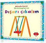 Dışarı Çıkalım / İlk Kitaplarım